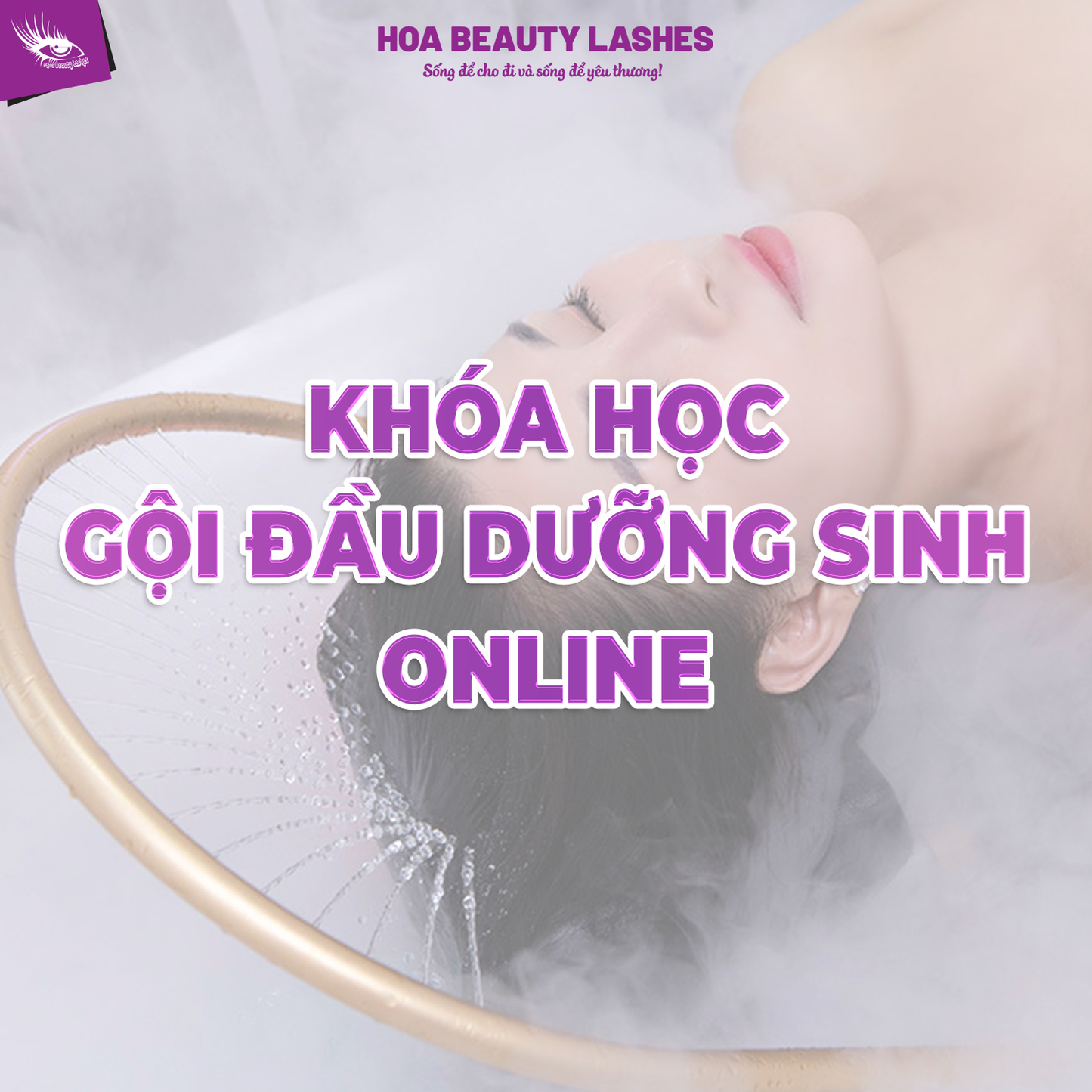 KHÓA HỌC GỘI ĐẦU DƯỠNG SINH